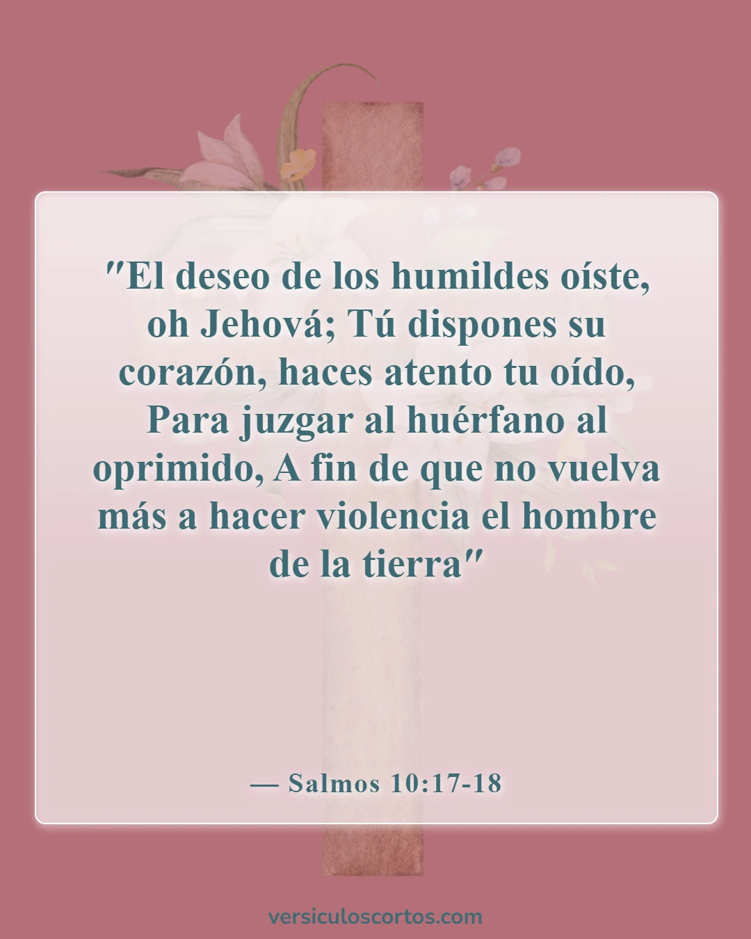 Versículos bíblicos sobre la opresión (Salmos 10:17-18)