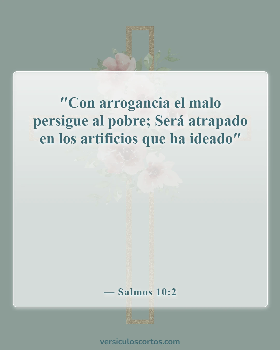 Versículos de la Biblia sobre forzar a alguien contra su voluntad (Salmos 10:2)