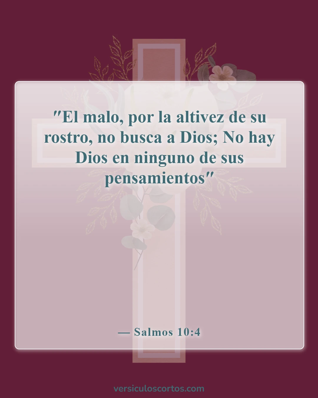 Versículos bíblicos sobre los pensamientos malvados (Salmos 10:4)