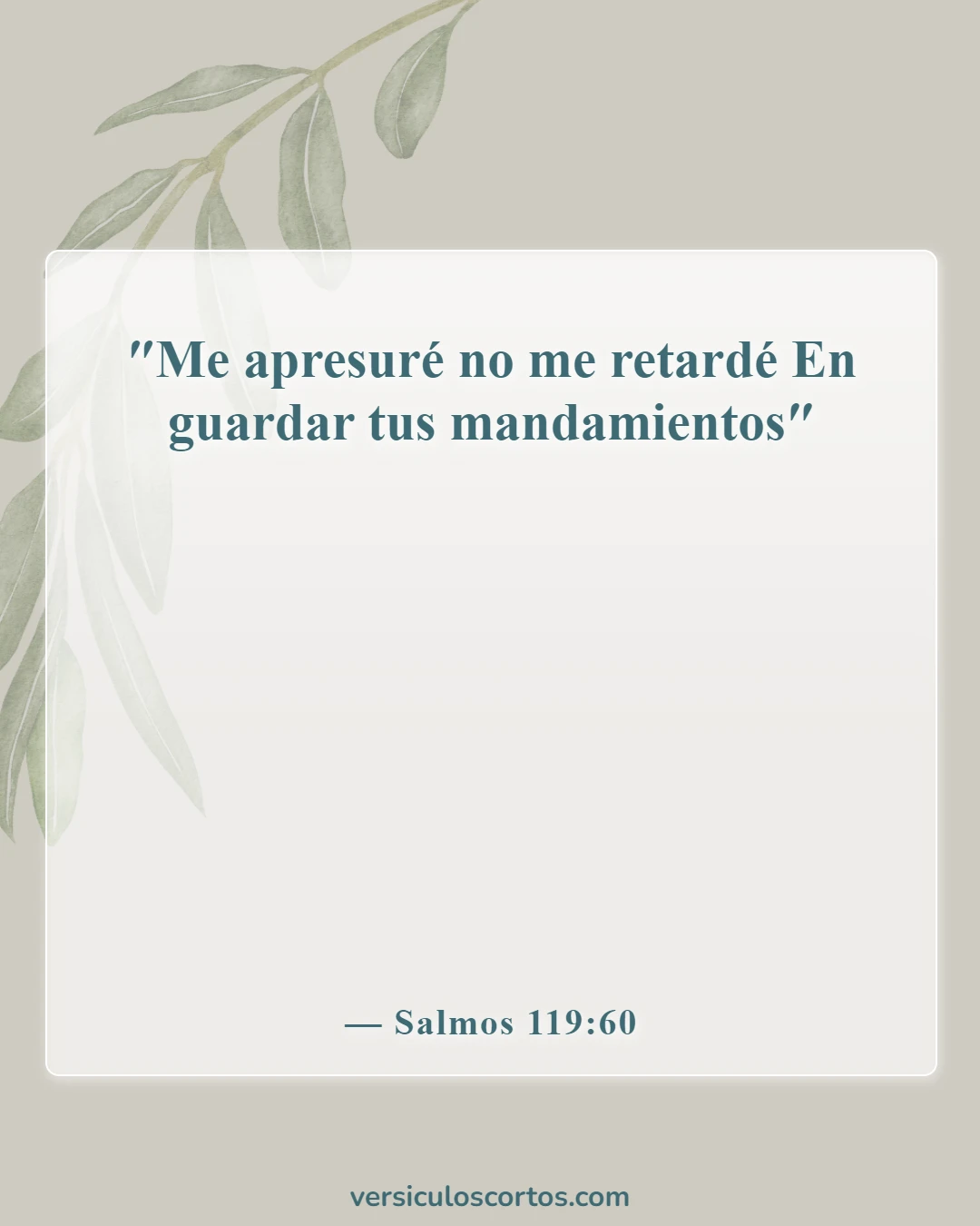 Versículos bíblicos sobre la obediencia a Dios (Salmos 119:60)