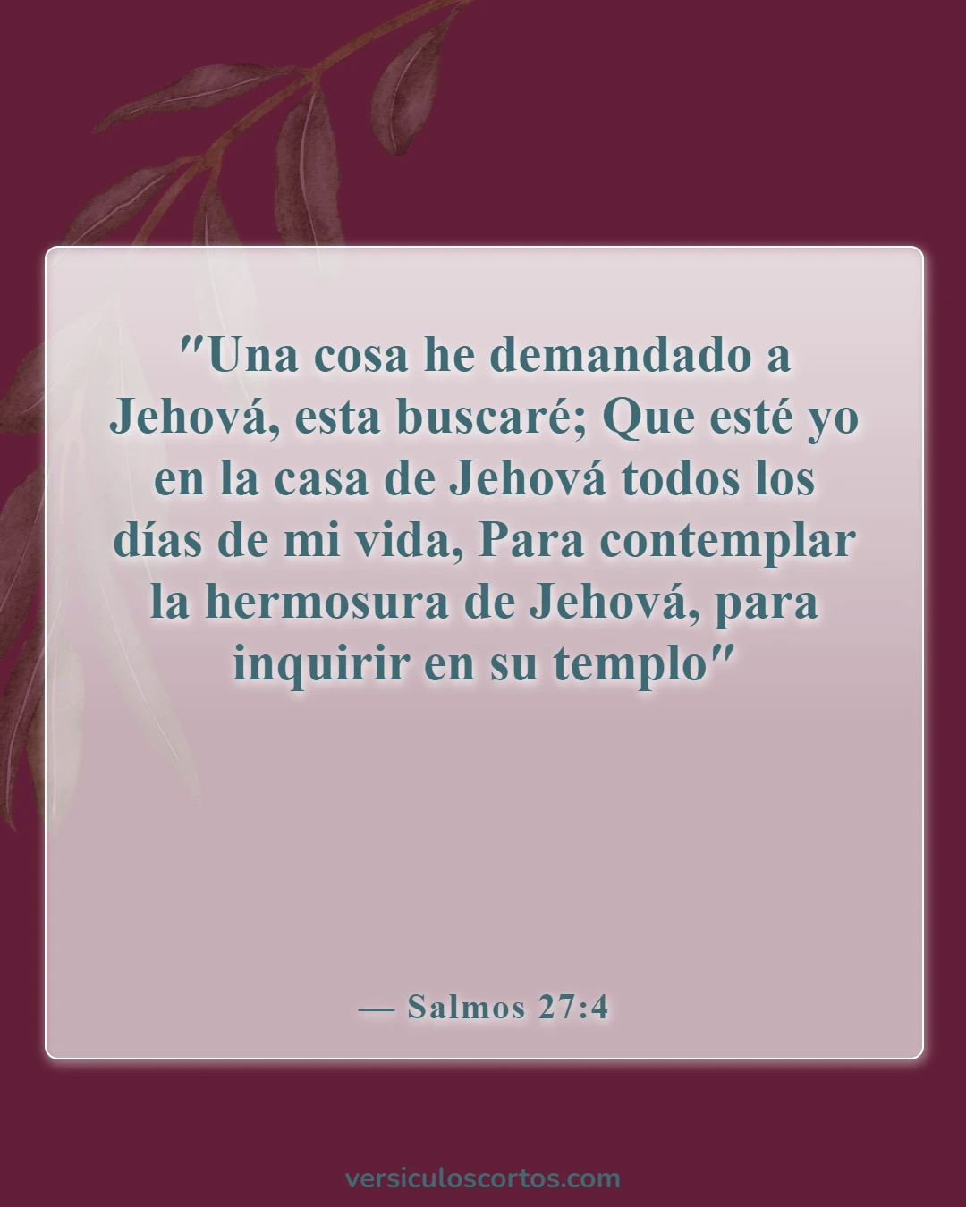 Versículos de la Biblia sobre la Apreciación de la Vida (Salmos 27:4)