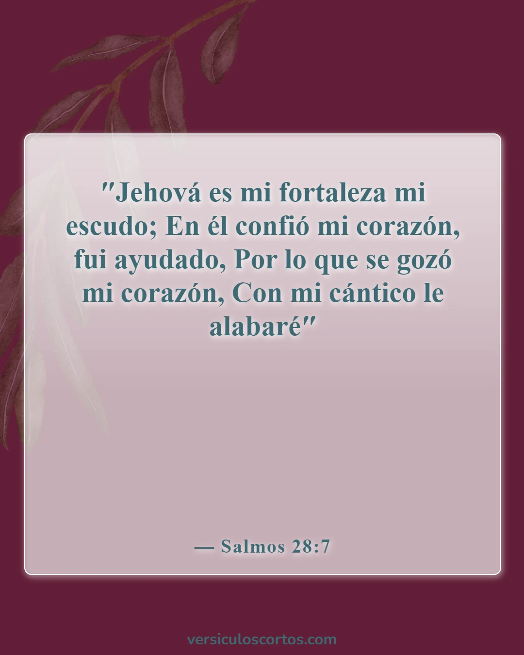 Versículos de la Biblia sobre las malas noticias (Salmos 28:7)