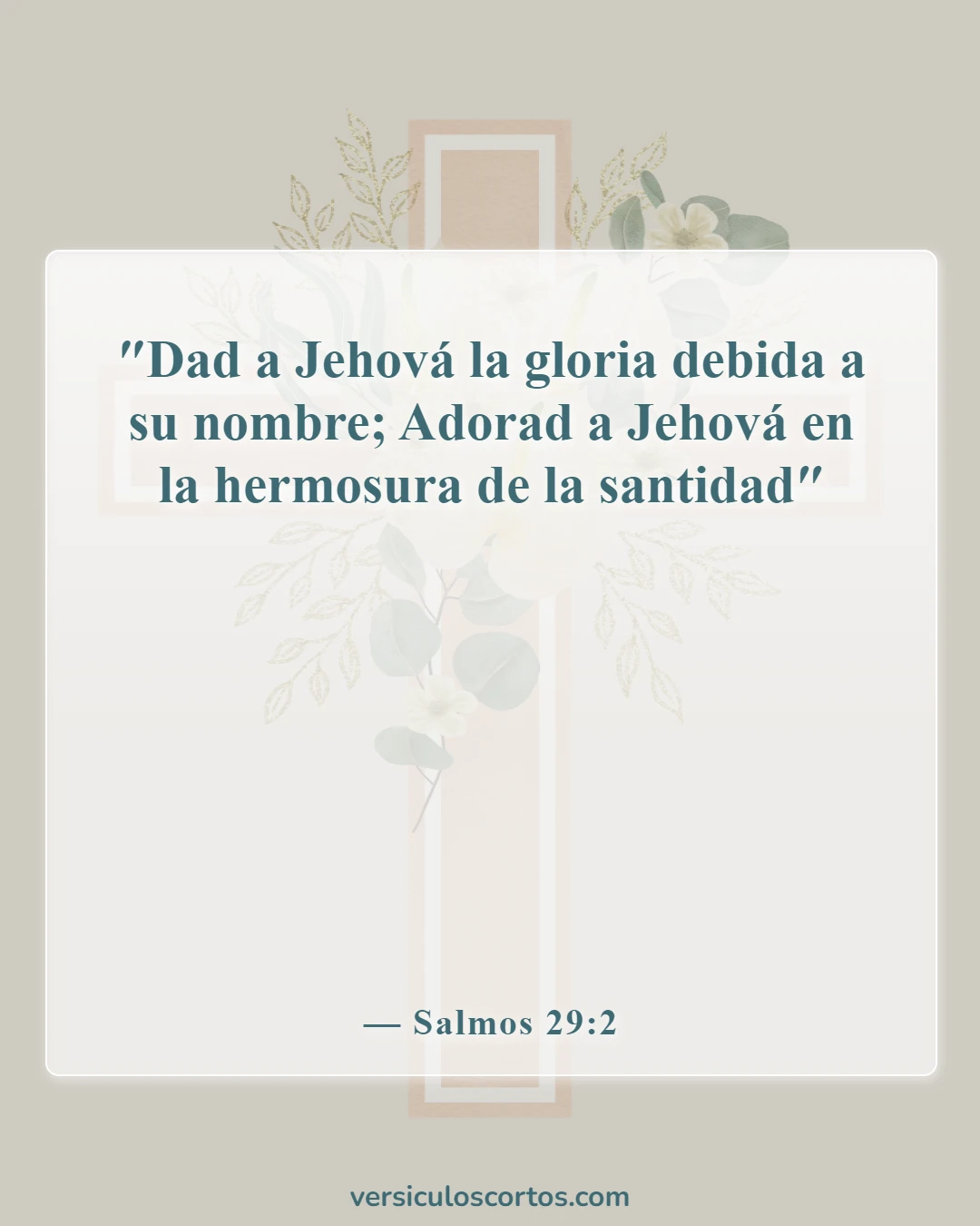 Versículos de la Biblia sobre Exaltar el Nombre de Jesús (Salmos 29:2)