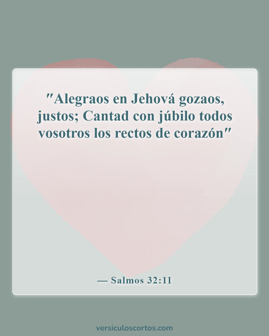 Versículos de la Biblia sobre disfrutar de la vida (Salmos 32:11)