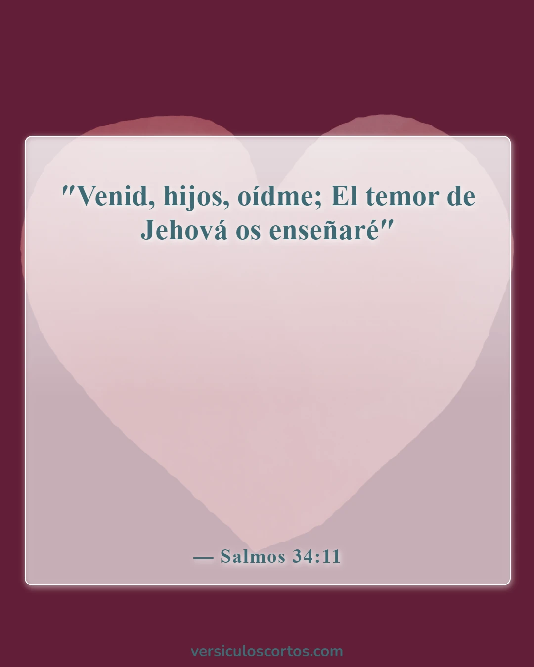 Versículos bíblicos sobre las responsabilidades de los padres (Salmos 34:11)