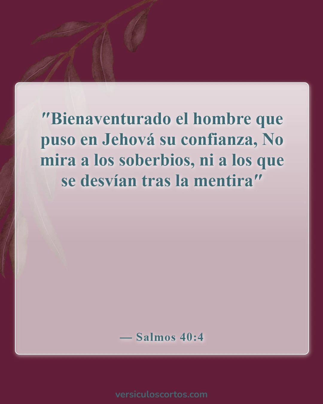 Versículos de la Biblia sobre creer en uno mismo (Salmos 40:4)