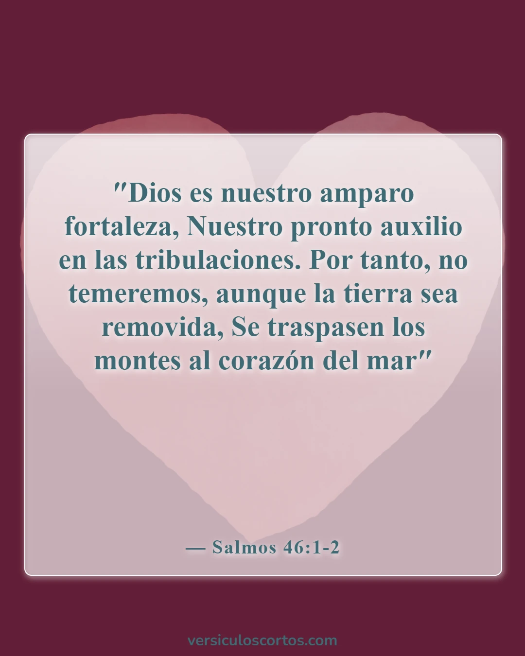 Versículos de la Biblia sobre el miedo (Salmos 46:1-2)