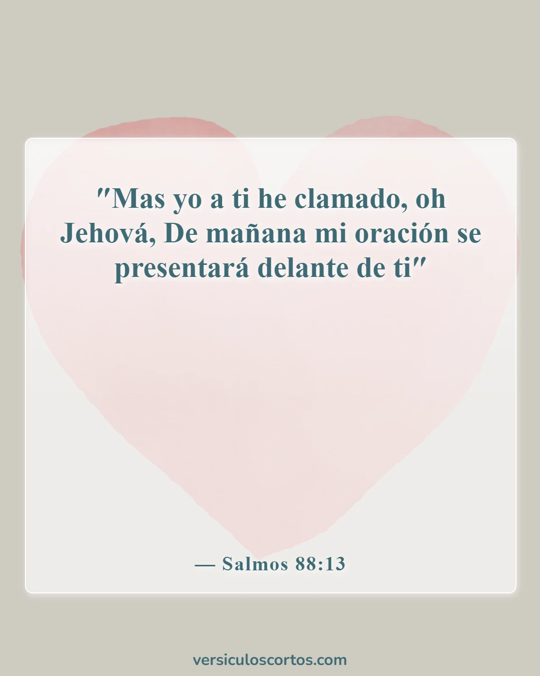 Versículos de la Biblia sobre la oración matutina (Salmos 88:13)