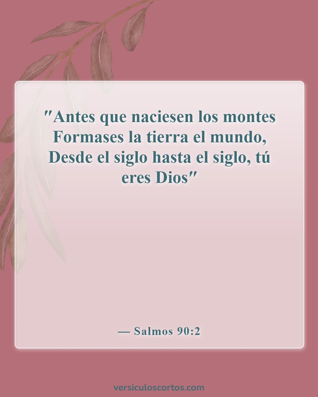 Versículos de la Biblia sobre que Dios tiene el control (Salmos 90:2)