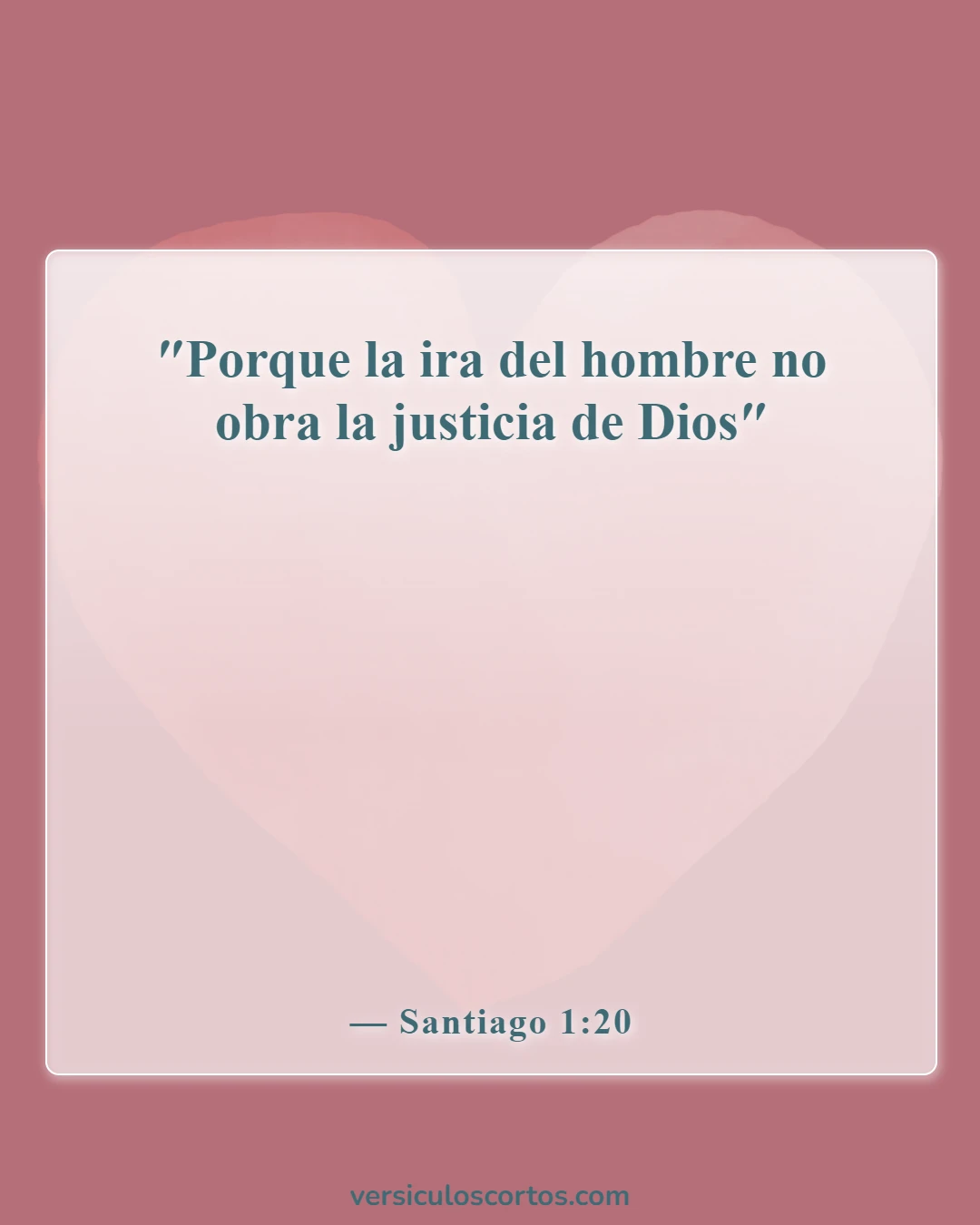 Versículos de la Biblia sobre el hombre (Santiago 1:20)