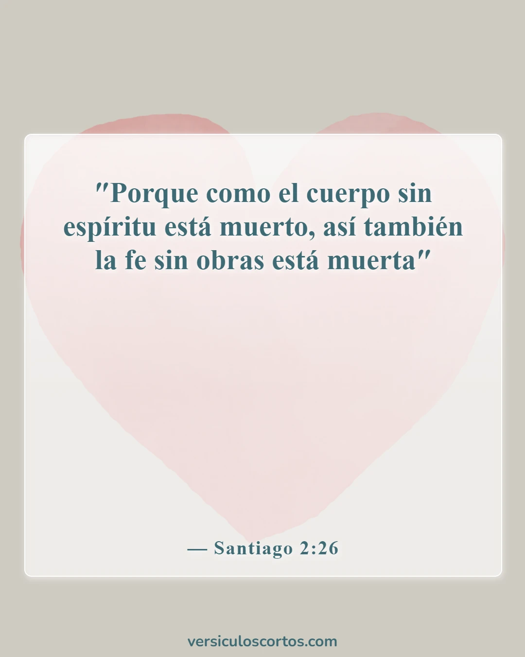 Versículos de la Biblia sobre la fe y las obras (Santiago 2:26)